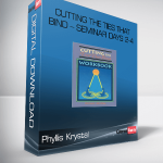 Phyllis Krystal – Cutting the Ties That Bind – Seminar Days 2-4