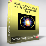 Quantum Touch – Alain Harriot – Seeing and Perceiving Energy 2004