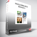 Rick Kaselji – Muscle Imbalances Revealed 2