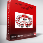 Robert Bruce – Astral Projection Mastery