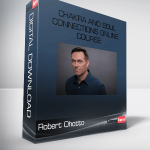 Robert Ohotto – Chakra and Soul Connections Online Course