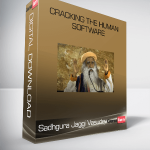 Sadhgura Jaggi Vasudev – Cracking the Human Software