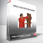 William Cheung – Wing Chun Wooden Dummy