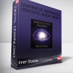 Inner States: Dawning of Awareness Hemi-Sync Album Series