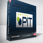 Optionpit – Trading Straddles, Strangles, Long Gamma, VXX & UVXY