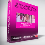 Katrina Ruth Programs – Journal Your Way to Rich, Successful, Free