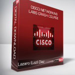 Cisco Networking Labs Crash Course – Lazaro (Laz) Diaz