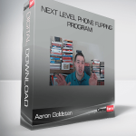 Aaron Goldsten – Next Level Phone Flipping Program