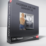 Cat Howell – Facebook Ads That Convert 3.0