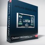 Duston McGroarty – Affiliate Ground Zero