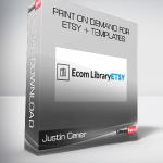 Justin Cener – Print On Demand For Etsy + Templates