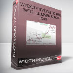 WYCKOFFANALYTICS – WYCKOFF TRADING COURSE (WTC) – Summer Series 2019