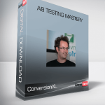 ConversionXL (Ton Wesseling) - AB Testing Mastery