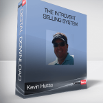 Kevin Hutto - The Introvert Selling System