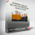 Keith Lubner - Business Guidance Selling for Technology SaaS & Cloud