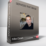 Mike Cooch - Services That Scale