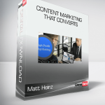 Matt Heinz - Content Marketing That Converts