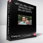 Khang Le - Virtual Real Estate Wholesaling Seller Scripts