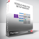 Paul Koks - Google Analytics Setup Mastery