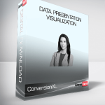 ConversionXL (Lea Pica & Judah Phillips) - Data Presentation & Visualization