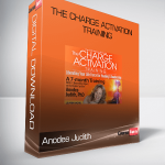 Anodea Judith – The Charge Activation Training