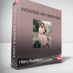 Hilary Rushford – Intention With Intention