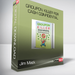 Jim Mack – Groupon Killer For Cash Confidential