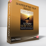 John Perkins – Shapeshifting Your Reality