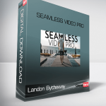 Landon Bytheway – Seamless Video Pro