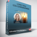 Miranda Macpherson – Living from God-consciousness