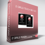 2 GIRLS TEACH SEX 2.0