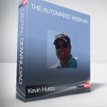 Kevin Hutto - The Automated Webinar