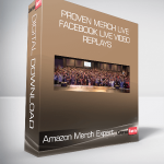 Amazon Merch Expert - Proven Merch Live - Facebook Live Video Replays