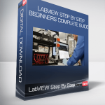 LabVIEW Step By Step: Beginners Complete Guide