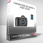 Canon EOS 5D Mark IV Fast Start