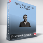 ConversionXL, Dan Shure - SEO Driven Editorial Calendar