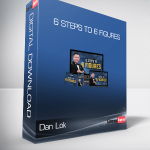 Dan Lok - 6 Steps to 6 Figures