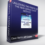 Dave Reif & Jeff Cooper - Unlocking the Profits of the New Swing Chart Method