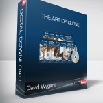 David Wygant - The Art of Close