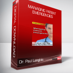 Dr. Paul Langlois - Managing Patient Emergencies