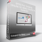 Edward De Bono - Effective Thinking - Online De Bono Course in Thinking