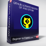 GitHub Ultimate Master Git and GitHub - Beginner to Expert