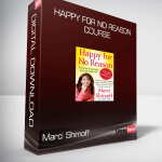 Marci Shimoff – Happy for No Reason Course