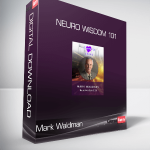 Mark Waldman - Neuro Wisdom 101