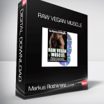 Markus Rothkranz - Raw Vegan Muscle