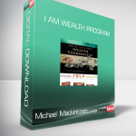 Michael Mackintosh - I Am Wealth Program