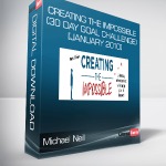 Michael Neill - Creating the Impossible (30 day goal challenge) [January 2010]