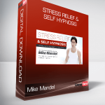 Mike Mandel - Stress Relief & Self Hypnosis