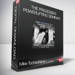 Mike Tuchscherer - The Progessive Powerlifting Seminar