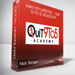 Nick Torson & Max Sylvestre – Quit 9 To 5 Academy